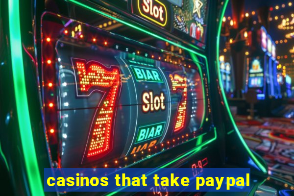 casinos that take paypal